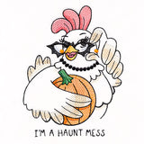 I'm a Haunt Mess Chicken