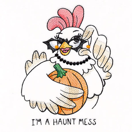 I'm a Haunt Mess Chicken