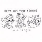 Don't Get Your Tinsel Tangle Cats