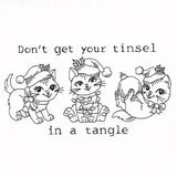Don't Get Your Tinsel Tangle Cats