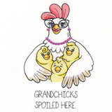Grandchicks Spoiled Here Chicken