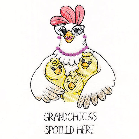 Grandchicks Spoiled Here Chicken