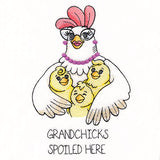 Grandchicks Spoiled Here Chicken