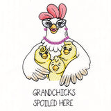 Grandchicks Spoiled Here Chicken