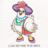 Made to be Subtle Chicken
