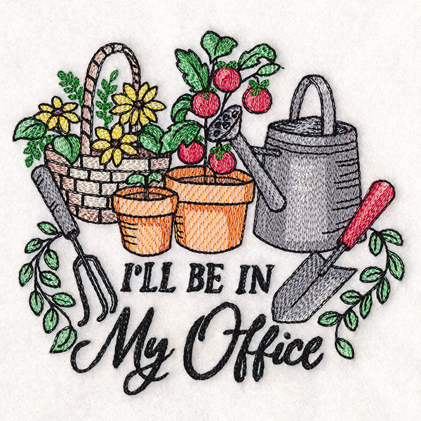 I'll Be in My Office Garden