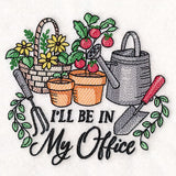 I'll Be in My Office Garden