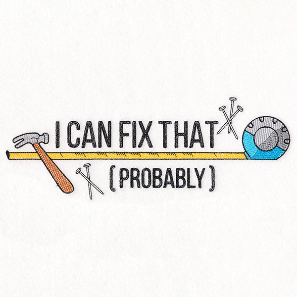 I Can Fix That (Probably)
