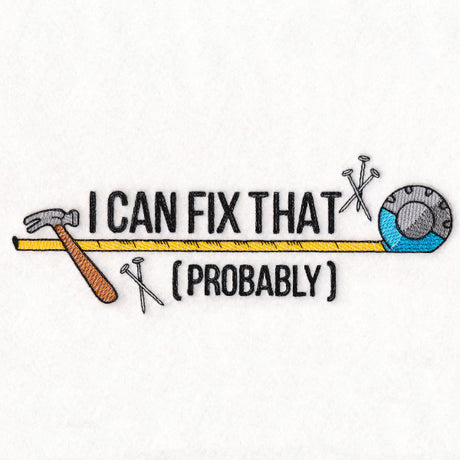 I Can Fix That (Probably)