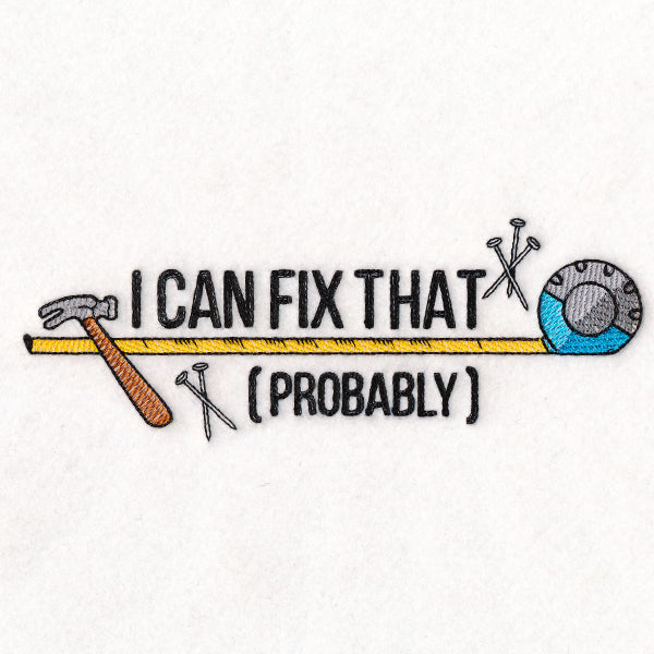 I Can Fix That (Probably)
