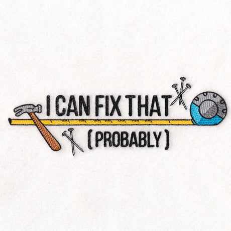 I Can Fix That (Probably)