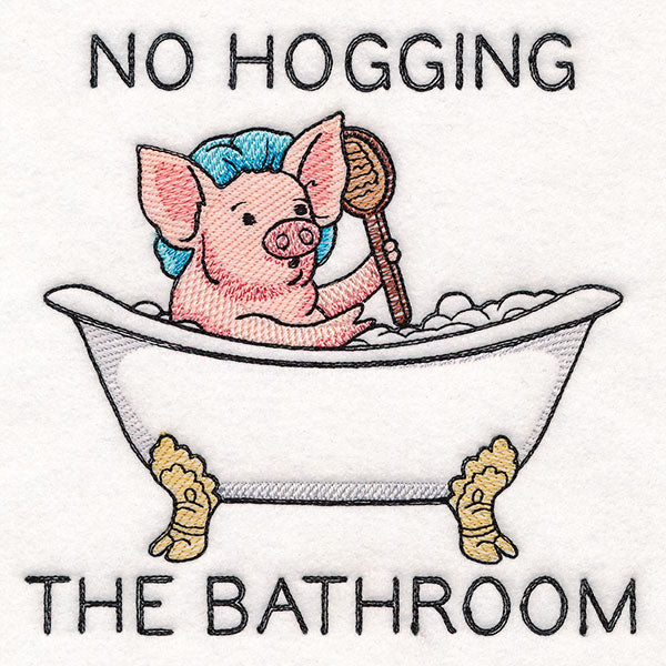 No Hogging the Bathroom