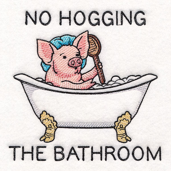 No Hogging the Bathroom