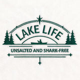 Lake Life - Unsalted and Shark-Free