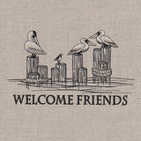 Welcome Friends Pelican Sign