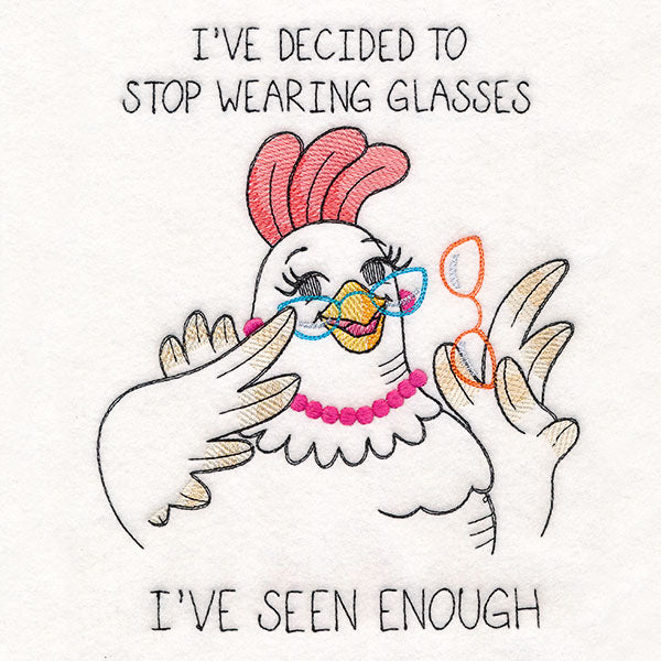 I've Seen Enough Chicken