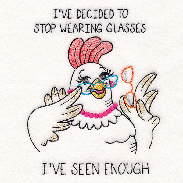 I've Seen Enough Chicken