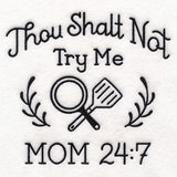 Saucy Kitchen Sayings - Thou Shalt Not Try Me