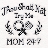 Saucy Kitchen Sayings - Thou Shalt Not Try Me