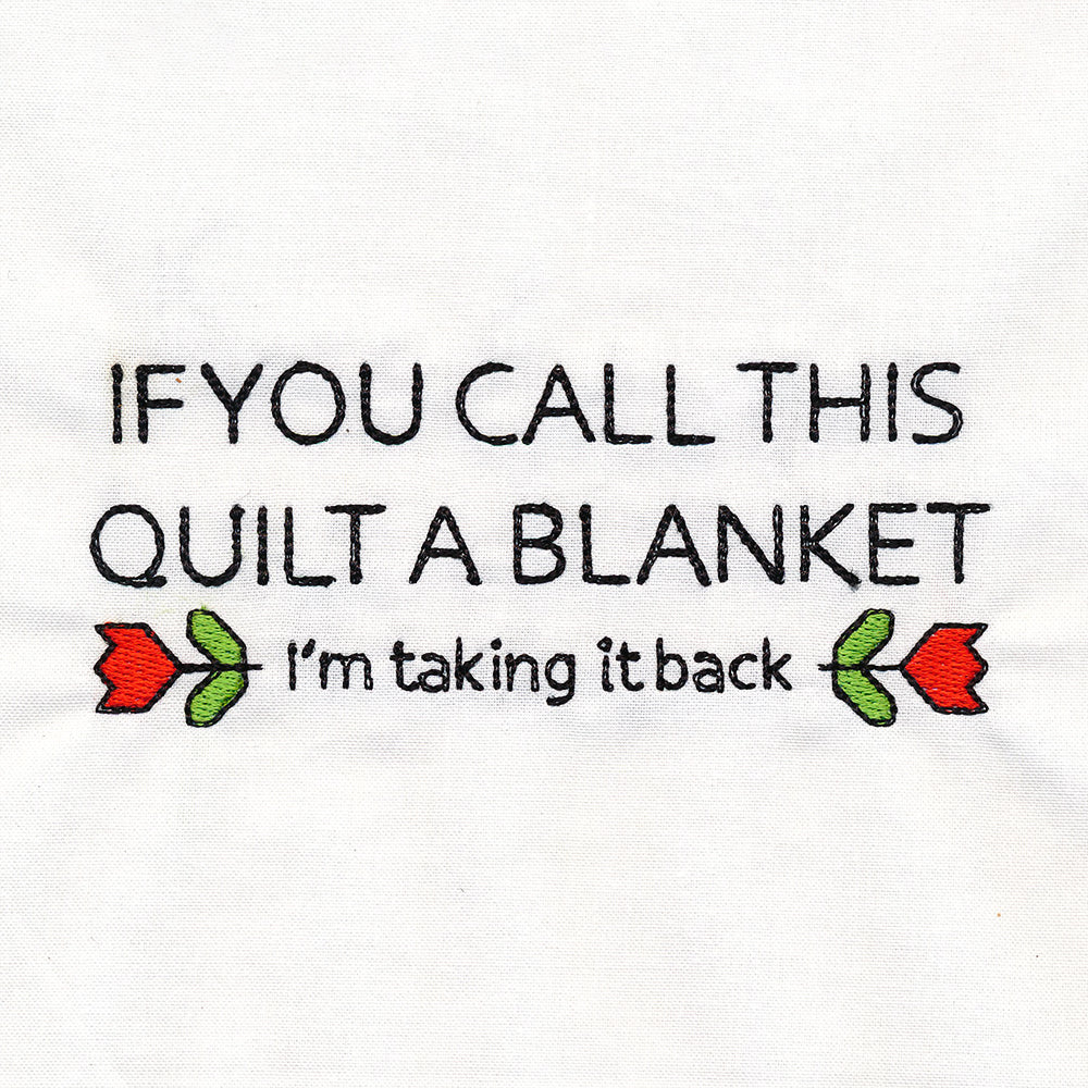 If You Call this Quilt a Blanket Quilt Label