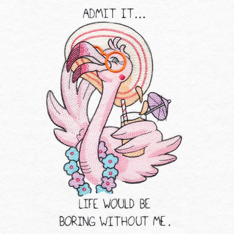 Boring Without Me Flora Flamingo