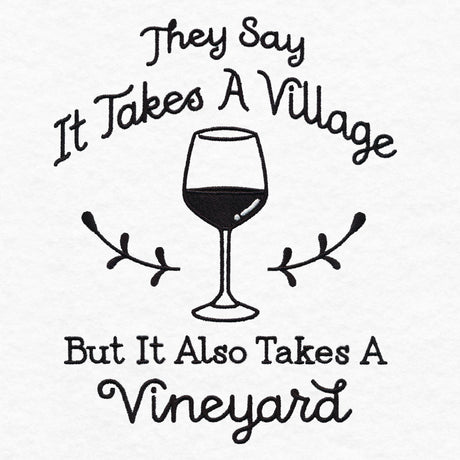 Saucy Kitchen Sayings - Takes a Vineyard