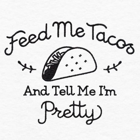 Saucy Kitchen Sayings - Feed Me Tacos