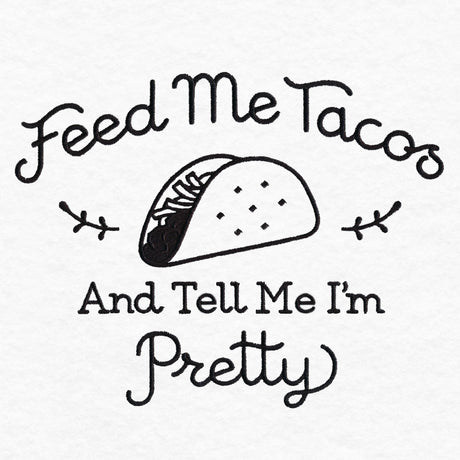 Saucy Kitchen Sayings - Feed Me Tacos