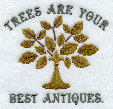 Trees Are Your Best Antiques