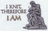 I Knit, Therefore I Am