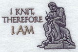 I Knit, Therefore I Am