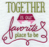 Together is Our Favorite Place to Be