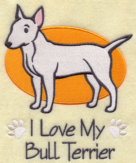 I Love My Bull Terrier