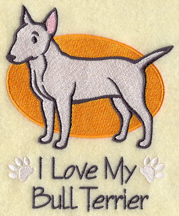 I Love My Bull Terrier