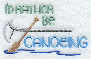 I'd Rather Be Canoeing