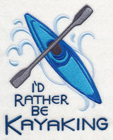 I'd Rather Be Kayaking