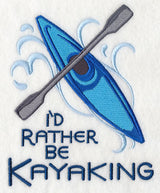 I'd Rather Be Kayaking