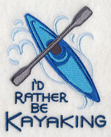 I'd Rather Be Kayaking