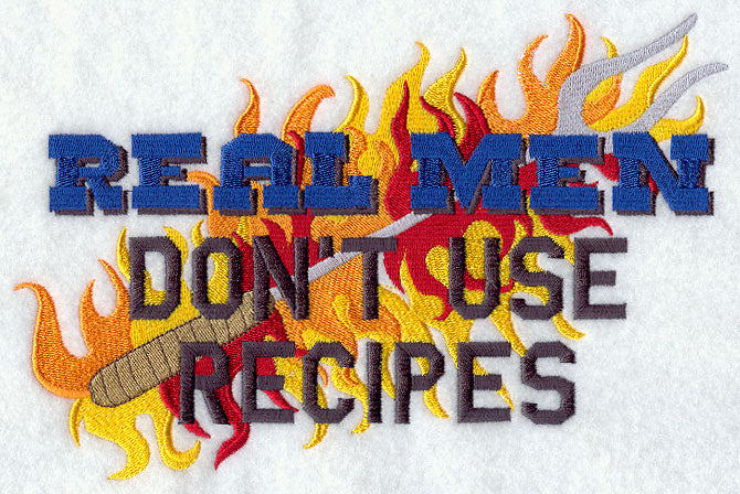 Real Men Don't Use Recipes