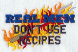 Real Men Don't Use Recipes