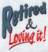 Retired & Loving It!