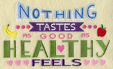Nothing Tastes as Good as Healthy Feels
