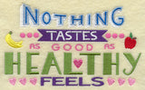 Nothing Tastes as Good as Healthy Feels