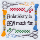 Embroidery is Sew Much Fun