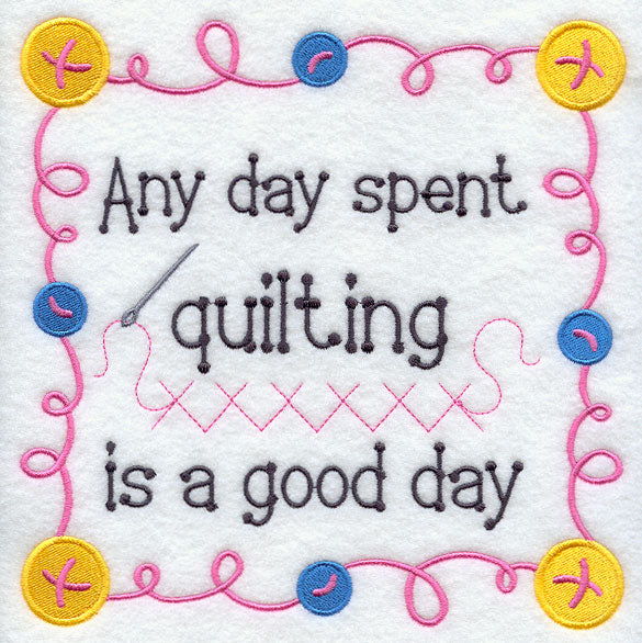 Any Day Spent Quilting