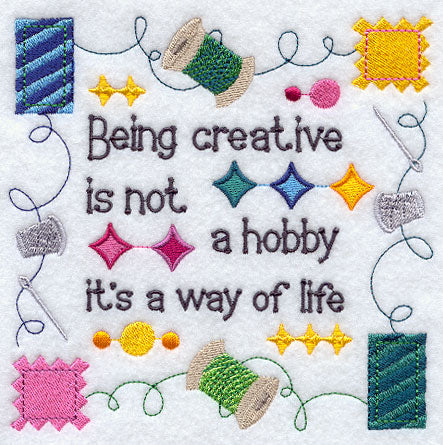 Being Creative is a Way of Life