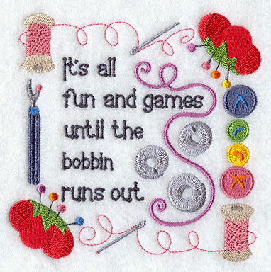 Until the Bobbin Runs Out