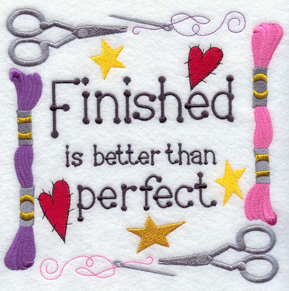 Finished is Better than Perfect