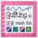 Quilting is Sew Much Fun