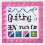 Quilting is Sew Much Fun